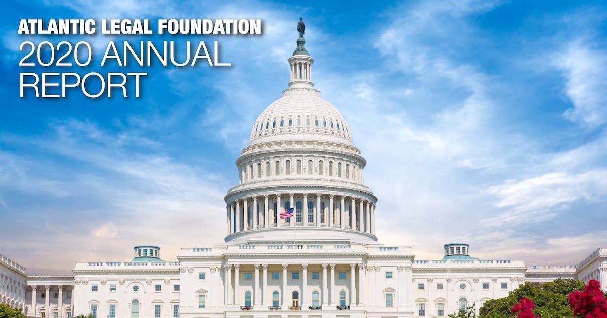 Atlantic Legal Foundation Annual Report 2020 cover - image of US Capitol