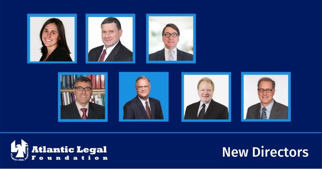 Atlantic Legal Foundation - announcement depicting new Directors in 2021