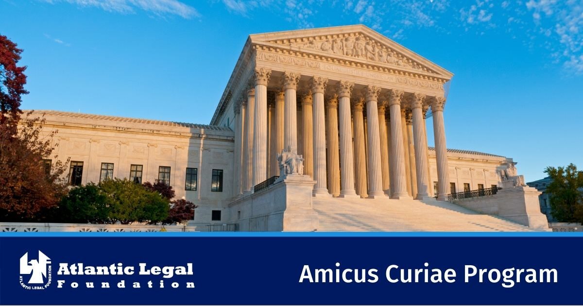 graphic for Atlantic Legal Foundation Amicus Curiae Program web page depicting US Supreme Court