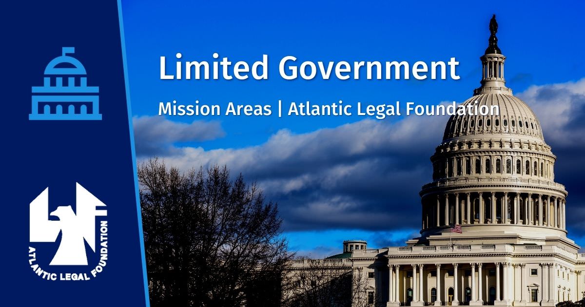Limited & Efficient Government Atlantic Legal Foundation
