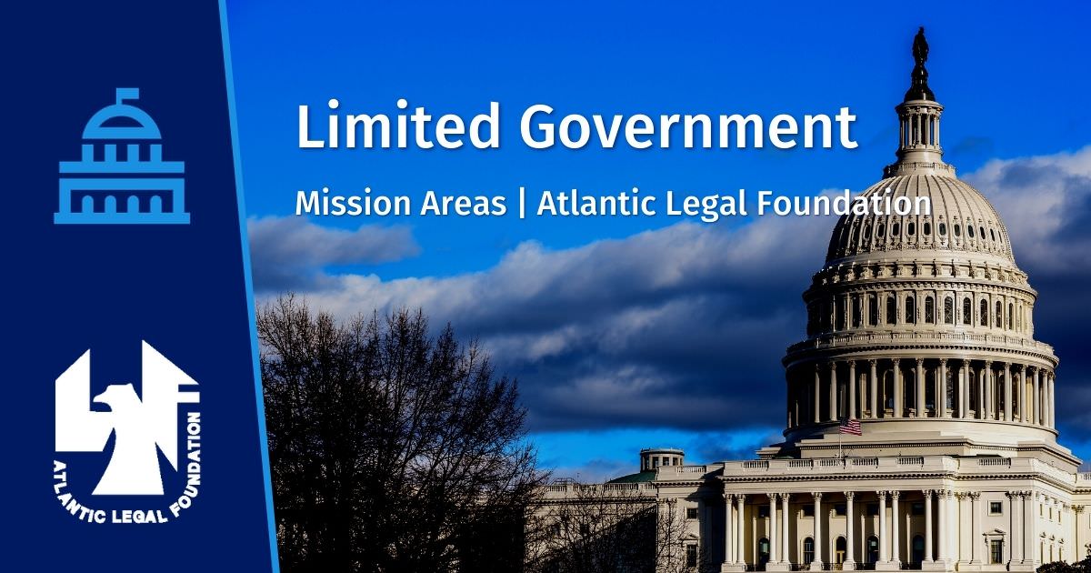 limited-efficient-government-atlantic-legal-foundation