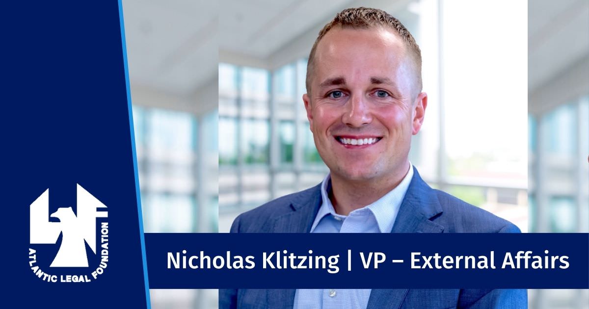 photo of Nicholas Klitzing who joins Atlantic Legal Foundation as Vice President, External Affairs